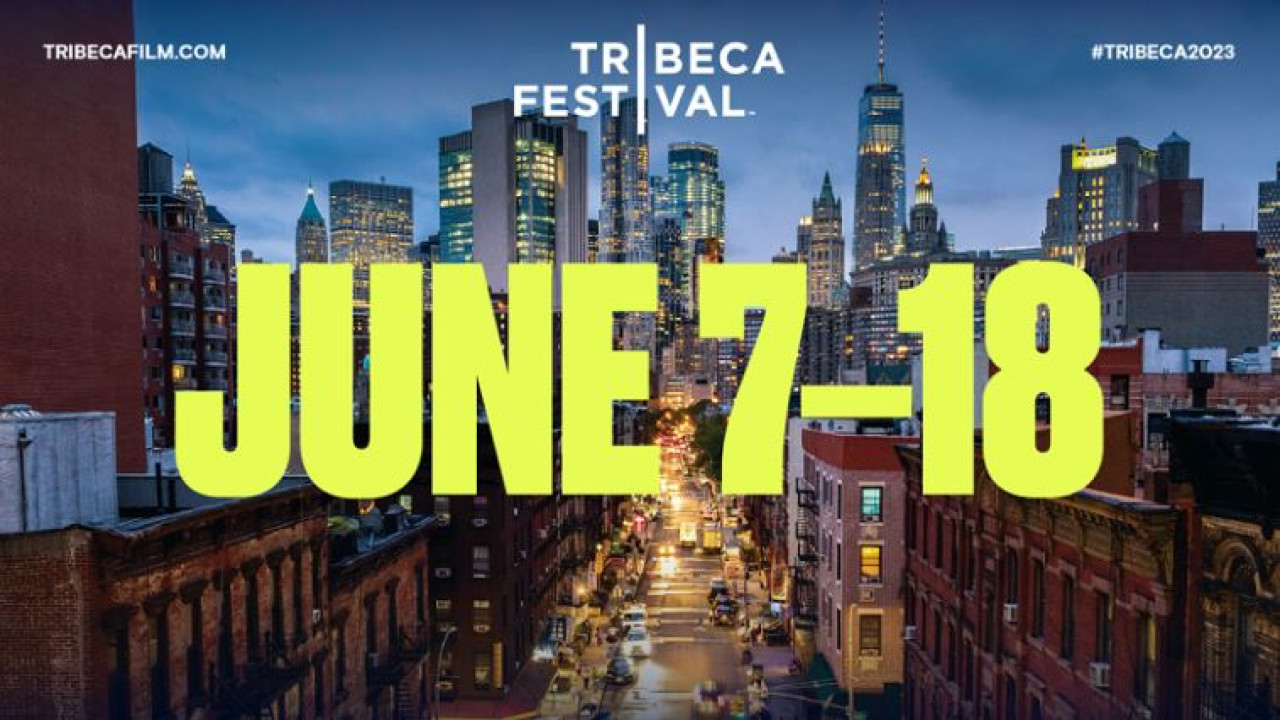Tribeca Festival 2023: Ανακοινώθηκε η κριτική επιτροπή