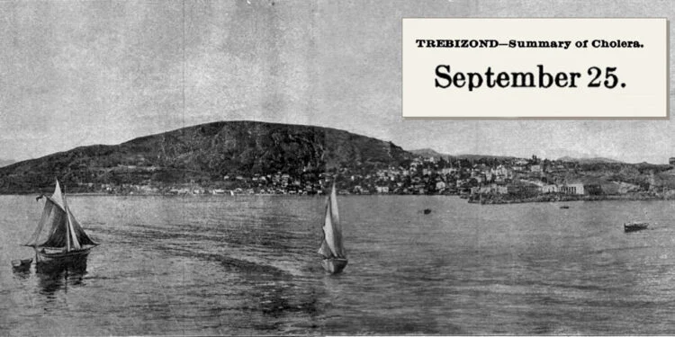 Τραπεζούντα: Η χολέρα κορυφώνεται – 352 νεκροί ως τον Δεκέμβριο